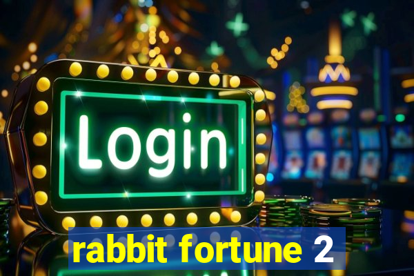 rabbit fortune 2